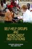 Self-Help Groups and Micro Credit Institutions