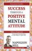 Success Through a Positive Mental Attitude