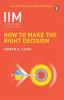 IIMA How to make the right decision