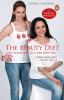 The Beauty Diet : Eat Your Way To A Fab