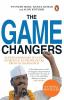 The Game Changers: 20 Extraordinary Success Stories of Entrepreneurs from IIT Kharagpur