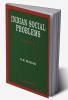 Indian Social Problems—Social Disorganization and Reconstruction (Vol-1)