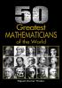 50 Greatest Mathematicians Of The World