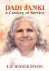 DADI JANKI A CENTURY OF SERVICE