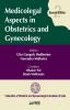 MEDICOLEGAL ASPECTS IN OBSTETRICS AND GYNECOLOGY