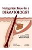 Management Issues For A Dermatologist