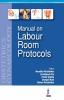 MANUAL ON LABOUR ROOM PROTOCOL