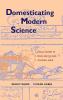 Domesticating Modern Science