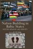 Nation Building in Baltic States: History Memory and Identity