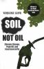 Soil Not Oil