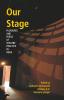 Our Stage: Pleasures and Perils of Theatre Practice in India