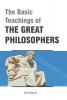 The basic teachings of the Great Philosophers