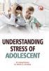 UNDERSTANDING STRESS OF ADOLESCENT