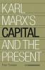 Karl Marx's Capital and The Present