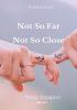 Not So Far Not So Close : A Silent Love