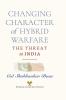 Changing Character of Hybrid Warfare of Hybrid Warfare: The Threat to India