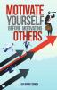 MOTIVATE YOURSELF BEFORE MOTIVATING OTHERS