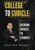 College to Cubicle: Decoding Success for Students