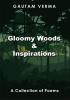 Gloomy Woods & Inspirations: A Collection of Poems