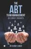 THE ART OF TEAM MANAGEMENT - DR SINGH'S INSIGHTS