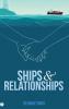 SHIPS AND RELATIONSHIPS