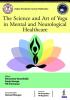 The Science and Art of Yoga in Mental and Neurological Healthcare