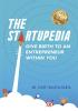 THE STARTUPEDIA: GIVE BIRTH TO AN ENTREPRENUR WITHIN YOU