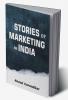 Stories of Marketing in India