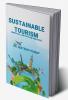 Sustainable Tourism: Principles Contexts And Practices