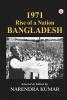 1971 Rise of a Nation BANGLADESH