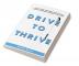 Drive To Thrive