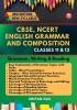 CBSE NCERT English Grammar and Composition - Class 11 & 12. (Class XI & XII)