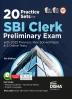 20 Practice Sets for SBI Clerk Preliminary Exam with 2022 Previous Year Solved Paper & 5 Online Tests 5th Edition