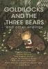 Goldilocks and The Three Bears & Other Writings