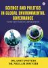 Science And Politics In Global Environmental Governance Conflict And Co-Operation