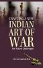 Crafting A New Indian Art of War for Future Challenges