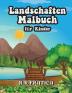 Landschaften Malbuch fur Kinder: Entspannendes Malbuch für Kinder und Jugendliche mit lustigen und einfachen Ausmal-Seiten mit wunderschönen Landschaften