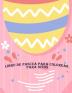 Libro de Pascua Para Colorear Para Ninos