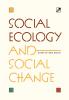 Social Ecology and Social Change