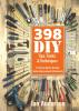 398 DIY Tips Tricks & Techniques: Practical Advice for New Home Improvement Enthusiasts