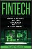 Fintech: Hacking Blockchain Big Data Cryptocurrency