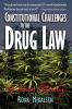 Constitutional Challenges to the Drug Law: A Case Study