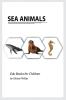 Sea Animals: Montessori real Sea Animals book bits of intelligence for baby and toddler children's book learning resources. (Edu Books for Children)