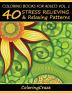 Coloring Books For Adults Volume 1: 40 Stress Relieving And Relaxing Patterns (Anti-Stress Art Therapy)