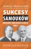 Sukcesy samoukow - Krolowie wielkiego biznesu. Tom 1