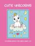 Cute unicorns coloring book for girls ages 4-9