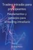 Trading intradia para principiantes: Fundamentos y consejos para el trading intradiario.