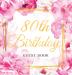 80th Birthday Guest Book: Keepsake Gift for Men and Women Turning 80 - Hardback with Cute Pink Roses Themed Decorations & Supplies Personalized Wishes Sign-in Gift Log Photo Pages