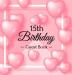 15th Birthday Guest Book: Keepsake Gift for Men and Women Turning 15 - Hardback with Funny Pink Balloon Hearts Themed Decorations & Supplies Personalized Wishes Sign-in Gift Log Photo Pages