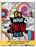 Be who you are Inspirational coloring book for teenage girls